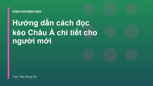 Read more about the article Hướng dẫn cách đọc kèo Châu Á chi tiết cho người mới