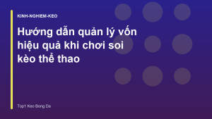 Read more about the article Hướng dẫn quản lý vốn hiệu quả khi chơi soi kèo thể thao