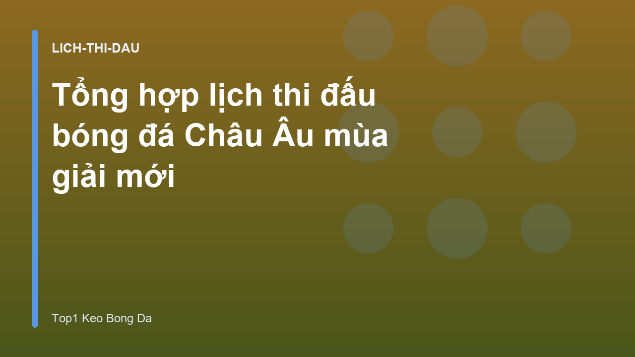 Read more about the article Tổng hợp lịch thi đấu bóng đá Châu Âu mùa giải mới