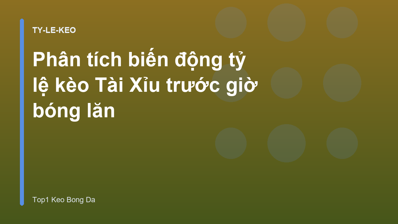 Read more about the article Phân tích biến động tỷ lệ kèo Tài Xỉu trước giờ bóng lăn